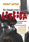 In viaggio con i Litfiba - Bruno Casini - 9788864389189