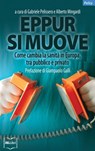 Eppur si muove. Come cambia la sanità in Europa, tra pubblico e privato - Gabriele Pelissero (a cura di) ; Alberto Mingardi (a cura di) - 9788864400464
