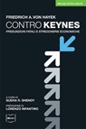 Contro Keynes. Presunzioni fatali e stregonerie economiche - Friedrich A. von Hayek - 9788864401461