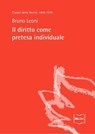 Il diritto come pretesa individuale - Bruno Leoni - 9788864401485