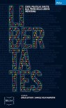 Libertates. Stato, politica e diritto alla prova delle libertà individuali - Daniele Velo Dalbrenta ; Carlo Lottieri - 9788864402161