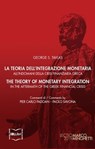 La teoria dell'integrazione monetaria - George Tavlas ; Paolo Savona ; Pier Carlo Padoan - 9788864404042