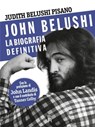 John Belushi, la biografia definitiva - Judith Belushi Pisano - 9788865061244