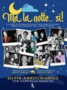 Ma la notte... sì! - Silvia Annicchiarico - 9788865061275