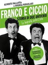 Franco e Ciccio storia di due antieroi - Andrea Pergolari ; Alberto Pallotta - 9788865061558