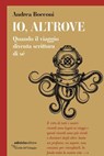 Io, altrove - Andrea Bocconi - 9788865496381