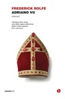 Adriano VII - Frederick Rolfe - 9788865592236