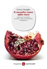 Il raccolto rosso 1982-2010 - Enrico Deaglio - 9788865760055