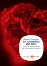 La scomparsa dei fatti - Marco Travaglio - 9788865760093