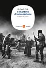 Il martirio di una nazione - Robert Fisk - 9788865760345