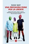 Una preghiera punk per la libertà - Pussy Riot - 9788865762691