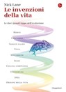 Le invenzioni della vita - Nick Lane - 9788865762783