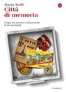 Città di memoria - Mario Maffi - 9788865763964
