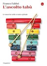 L'ascolto tabù - Franco Fabbri - 9788865765722