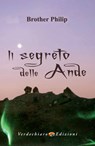 Il segreto delle Ande - Brother Philip - 9788866231448