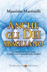 Anche gli Dei sbagliano - Maurizio Martinelli - 9788866233725
