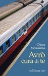 Avrò cura di te - Chiara Mezzalama - 9788866322627