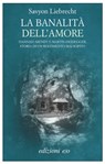 La banalità dell'amore - Savyon Liebrecht - 9788866322832