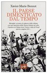 Il Paese dimenticato dal tempo - Xavier-Marie Bonnot - 9788866324041