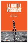 Le inutili vergogne - Eduardo Savarese - 9788866325116