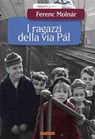 I ragazzi della via Pal - Ferenc Molnár - 9788866401810