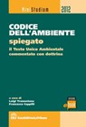 Codice dell'ambiente spiegato - Luigi Tramontano ; Francesco Cappilli - 9788866892335