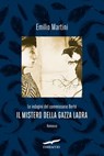Il mistero della gazza ladra - Emilio Martini - 9788867001637