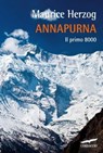 Annapurna. Il primo 8000 - Maurice Herzog - 9788867001910