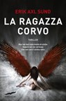 La ragazza corvo - Erik Axl Sund - 9788867002085