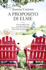 A proposito di Elsie - Joanna Cannon - 9788867004713