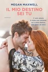 Il mio destino sei tu - Megan Maxwell - 9788867022977
