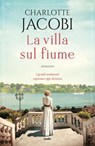 La villa sul fiume - Charlotte Jacobi - 9788867029112