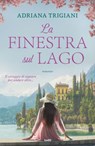 La finestra sul lago - Adriana Trigiani - 9788867029587