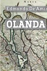 Olanda - Edmondo De Amicis - 9788867054701