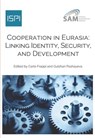 Cooperation in Eurasia - Carlo Frappi ; Gulshan Pashayeva - 9788867057580