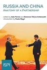 Russia and China. Anatomy of a Partnership - Aldo Ferrari ; Eleonora Tafuro Ambrosetti - 9788867059805