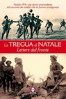 La tregua di Natale - Alan Cleaver ; AA VV ; Alberto Del Bono ; Thais Siciliano - 9788867083312