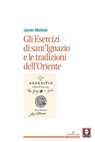 Gli Esercizi di sant'Ignazio e le tradizioni dell'Oriente - Javier Melloni - 9788867085699