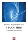 I buchi neri - Shantena Augusto Sabbadini - 9788867088744
