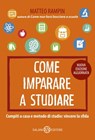 Come imparare a studiare - Matteo Rampin - 9788867153206