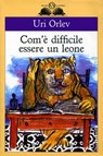 Com'è difficile essere un leone - Uri Orlev - 9788867159659