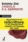 L'aquila e il serpente - Erminio Zini - 9788867200320