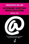 Nickname hunter investigations - Francesco Cellini - 9788867202003