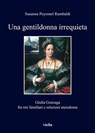 Una gentildonna irrequieta - Susanna Peyronel Rambaldi - 9788867285419