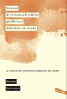 Manuale di un monaco buddhista per liberarsi dal rumore del mondo - Shoukei Matsumoto - 9788867313969