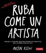Ruba come un artista - Austin Kleon - 9788867315871
