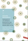 Manuale di un monaco buddhista per sconfiggere la paura degli altri - Shoukei Matsumoto - 9788867317165