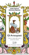 Gli Aristopiatti - Lydia Capasso ; Giovanna Esposito - 9788867533244