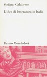 L'idea di letteratura in Italia - Stefano Calabrese - 9788867740628