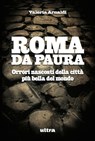 Roma da paura - Valeria Arnaldi - 9788867762064